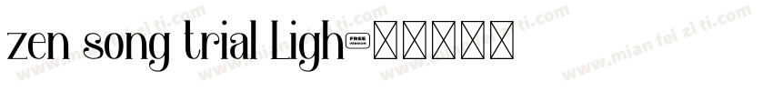 zen song trial Ligh字体转换
